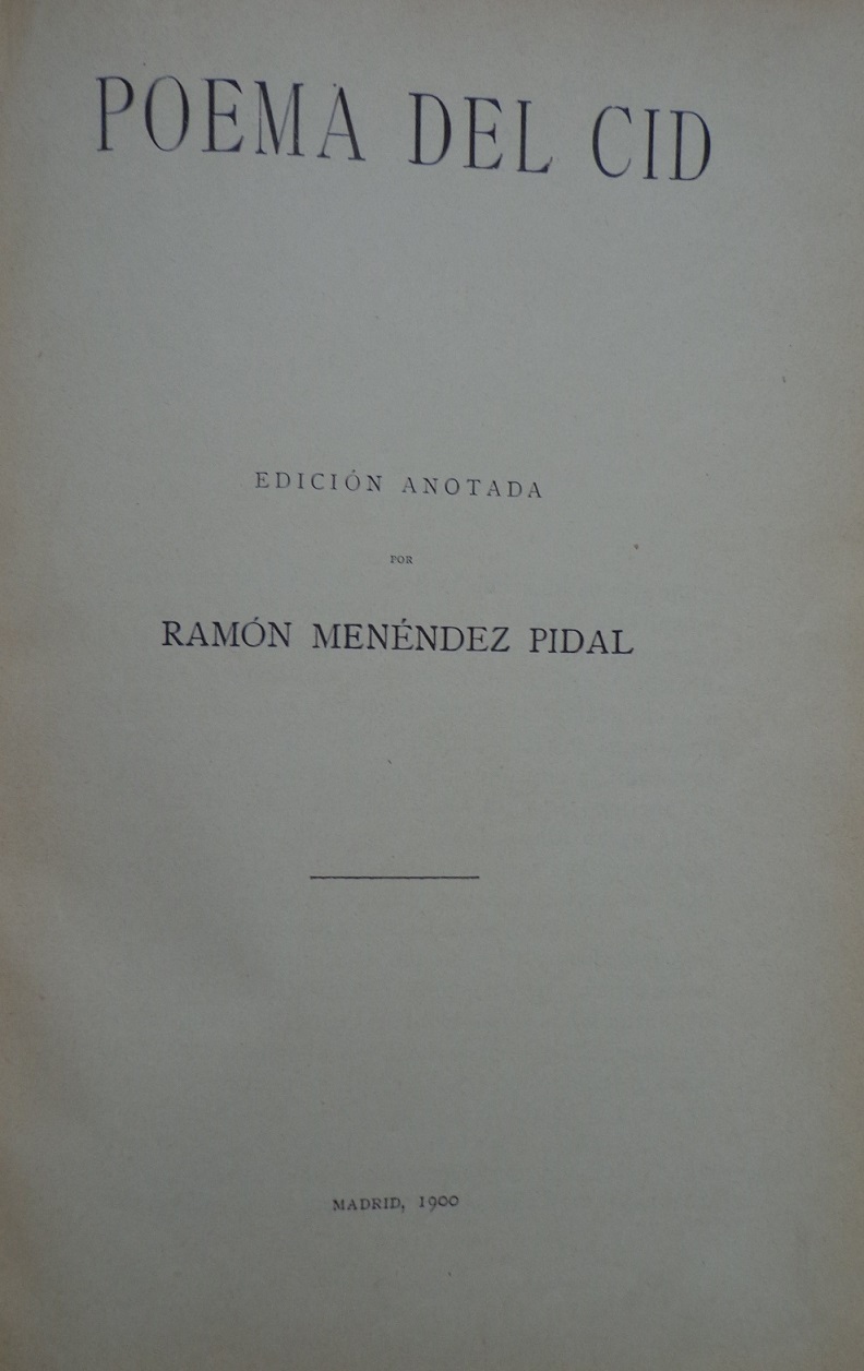 Ramon Menendez Pidal.	Poema del cid