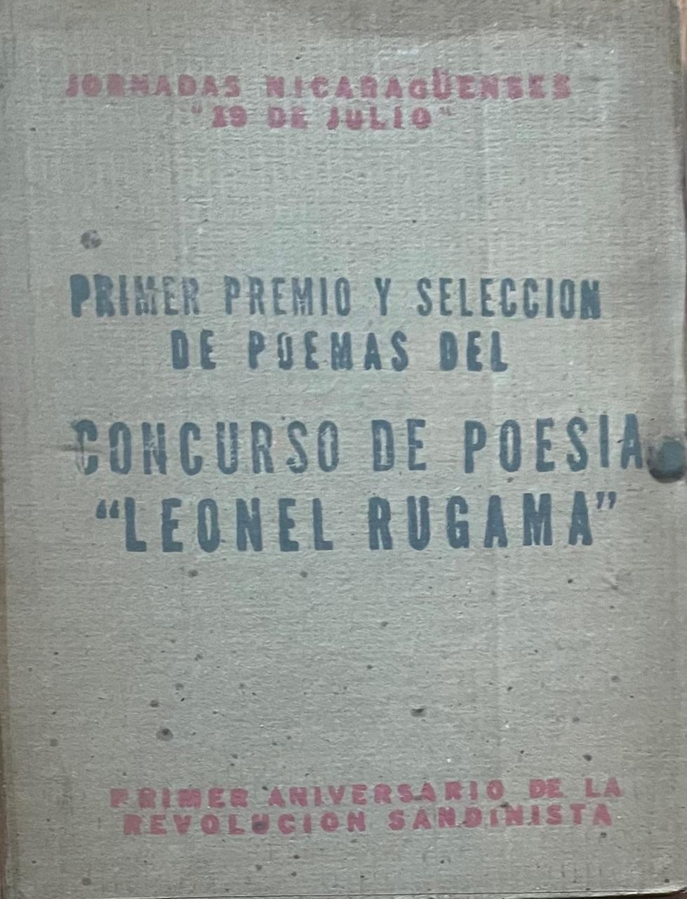 Embajada de Nicaragua en México	Jornadas Nicaragüenses " 19 de julio". Primer Premio y selección de poemas del Concurso de Poesía "Leonel Rugama". Primer aniversario de la Revolución Sandinista