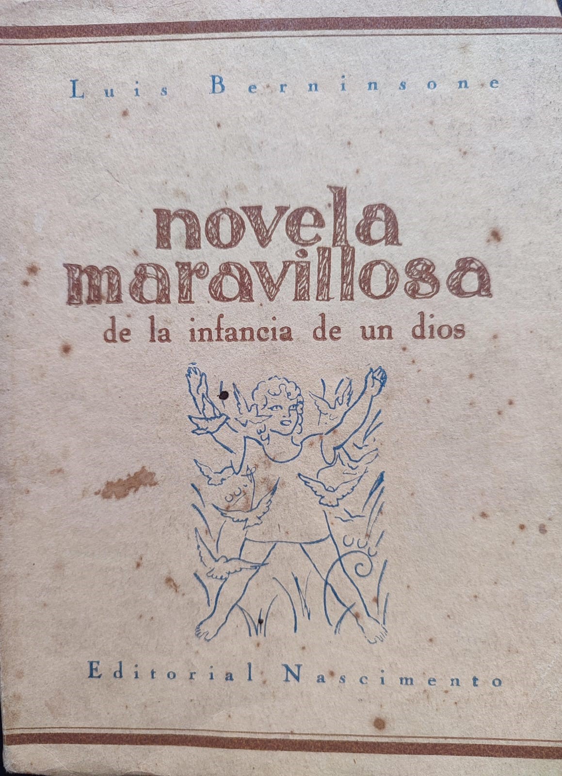 Luis Berninsone 	Novela maravillosa de la infancia de un dios
