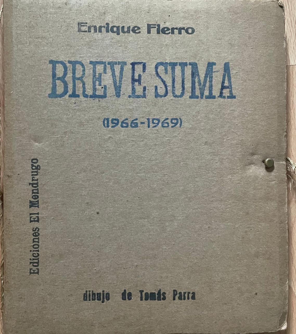 Enrique Fierro 	Breve suma  (1966-1969)