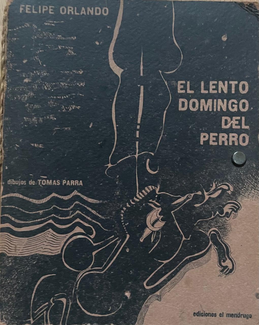 Felipe Orlando 	El lento domingo del Perro 