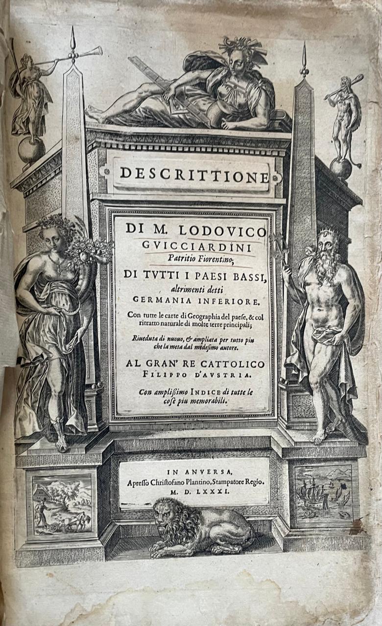 Lodovico Guicciardini 	Descrittione di Lodovico Guicciardini patritio fiorentino di tutti i Paesi Bassi altrimenti detti Germania inferiore 