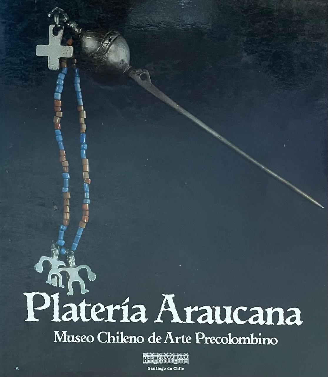 Museo Chileno de Arte Precolombino 	Platería Araucana