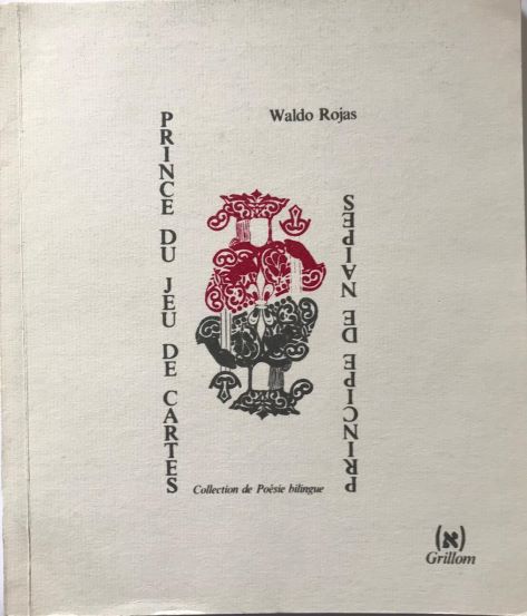 Waldo Rojas. Príncipe de naipes. Prince du jeu de cartes