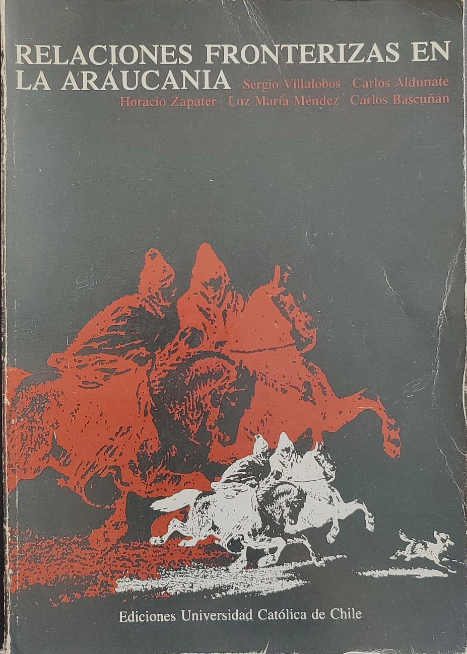 Varios autores. Las relaciones fronterizas en La Araucanía. 