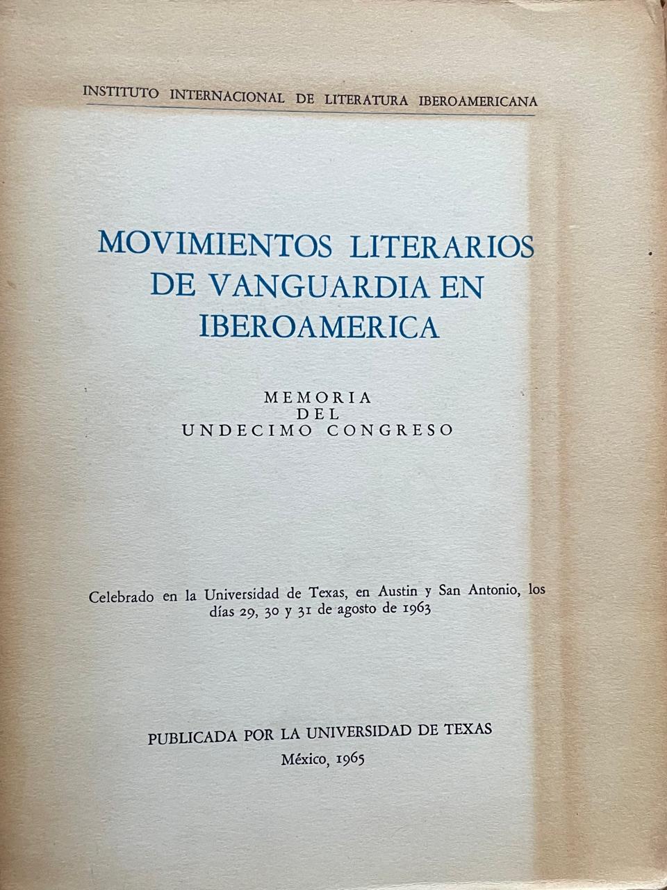 Universidad de Texas (publicado por)	Movimientos Literarios de vanguardia en Iberoamerica. Memoria del Undecimo Congreso. 