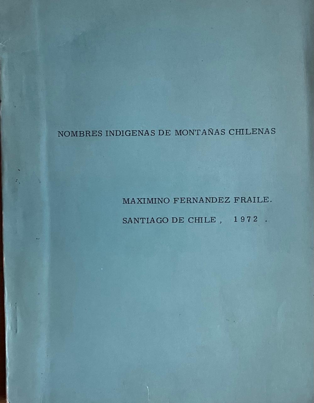 Maximo Fernández Fraile	Nombres indígenas de montañas chilenas