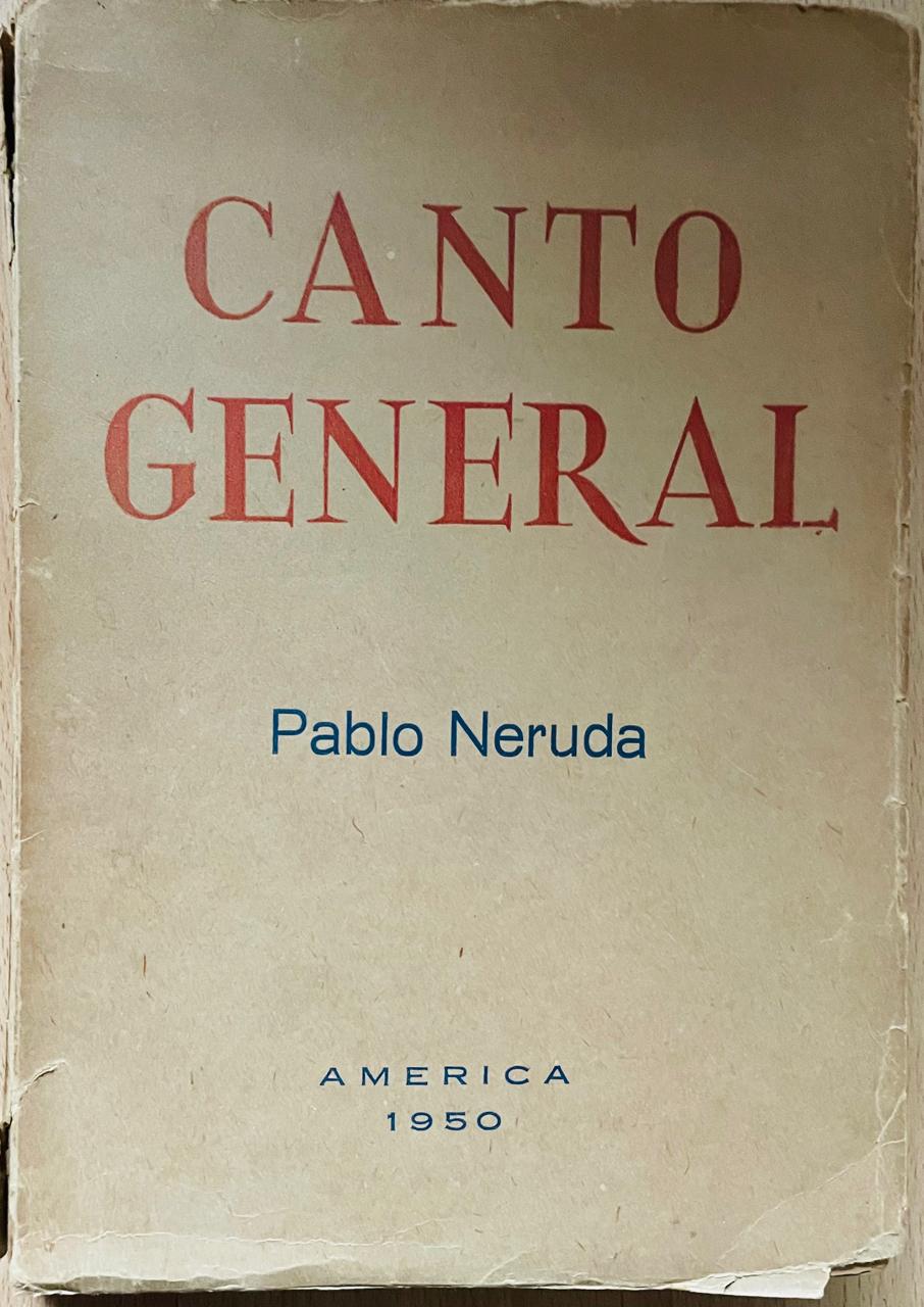 Pablo Neruda	Canto General (Edición Clandestina)