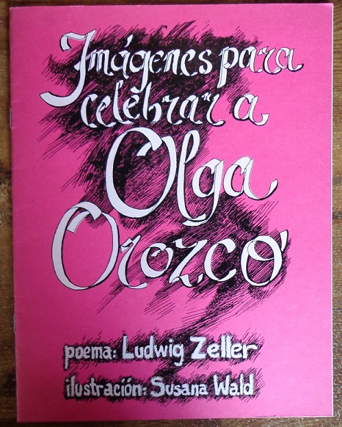 Ludwig Zeller. Imágenes para celebrar a Olga Orozco