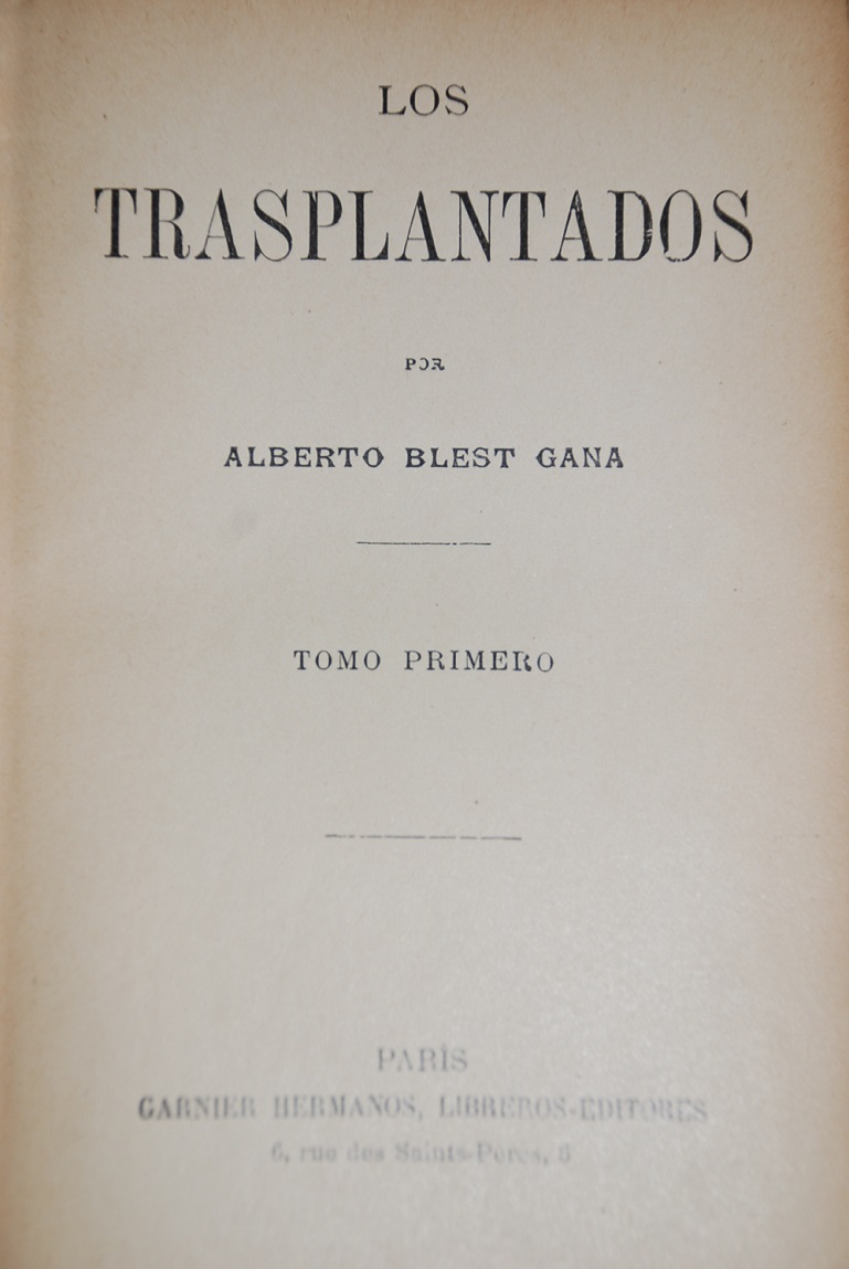 Alberto Blest Gana - Los Transplantados 2 tomos