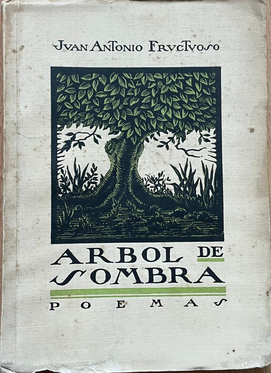 Juan Antonio Fructuoso	Arbol de sombra. Poemas 
