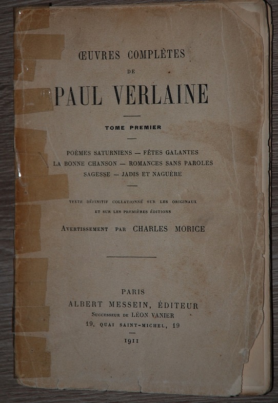 Paul Verlaine - Oeuvres Completes. Tome Premier: Poèmes Saturniens, Fêtes Galantes, La Bonne Chanson, Romances Sans Paroles, Sagesse, Jadis Et Naguère.