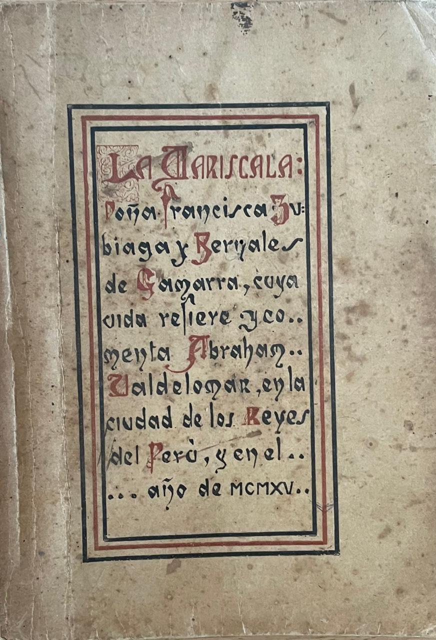 Abraham Valdelomar	La Mariscala: Doña Francisca Zubiaga y Bernales de Gamarra