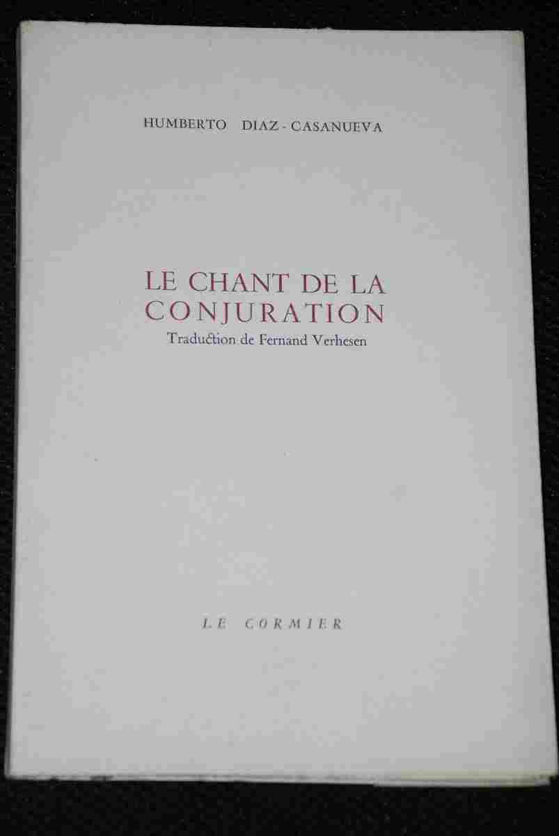 Humberto Diaz Casanueva - Le Chant De La Conjuration