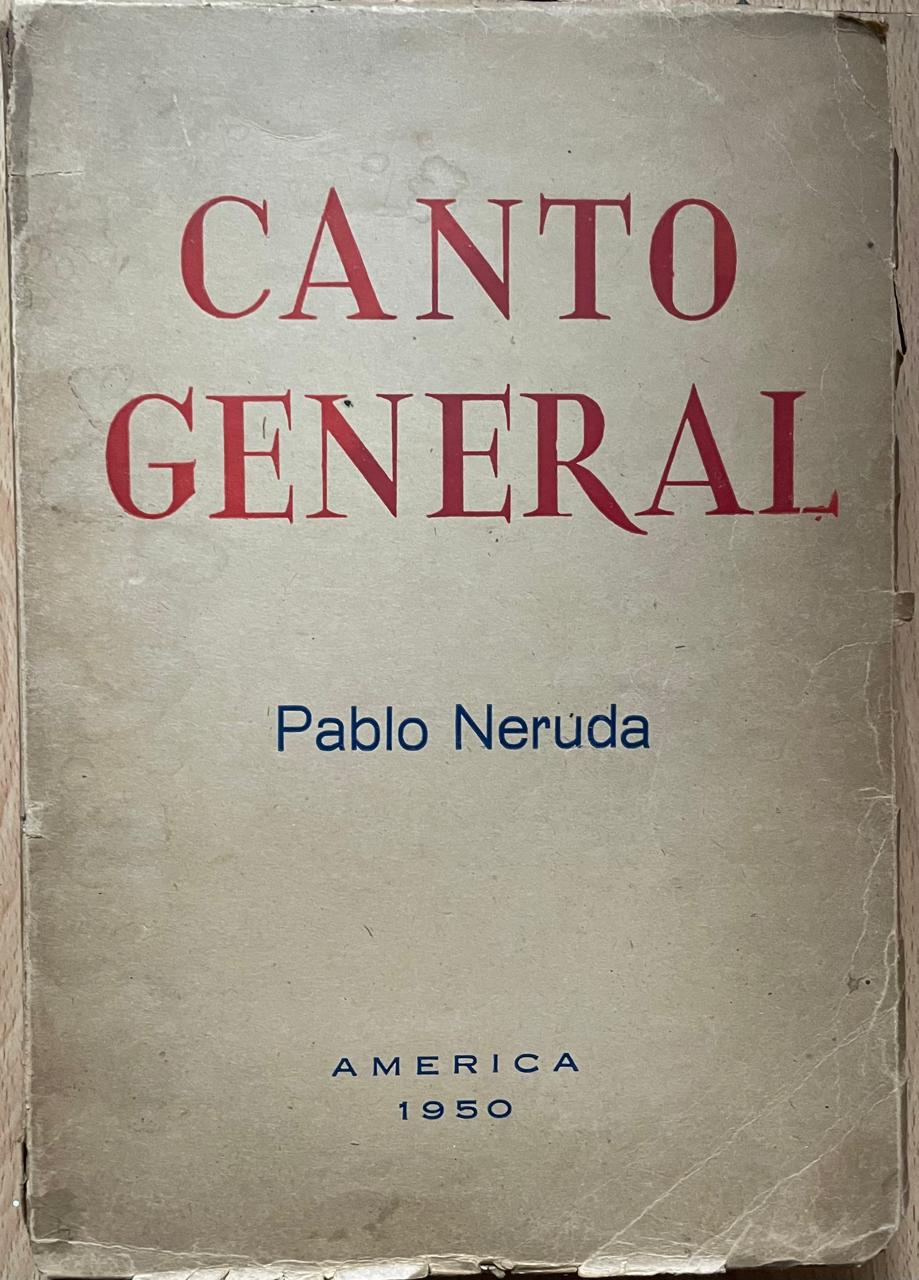 Pablo Neruda	Canto General (Edición Clandestina)