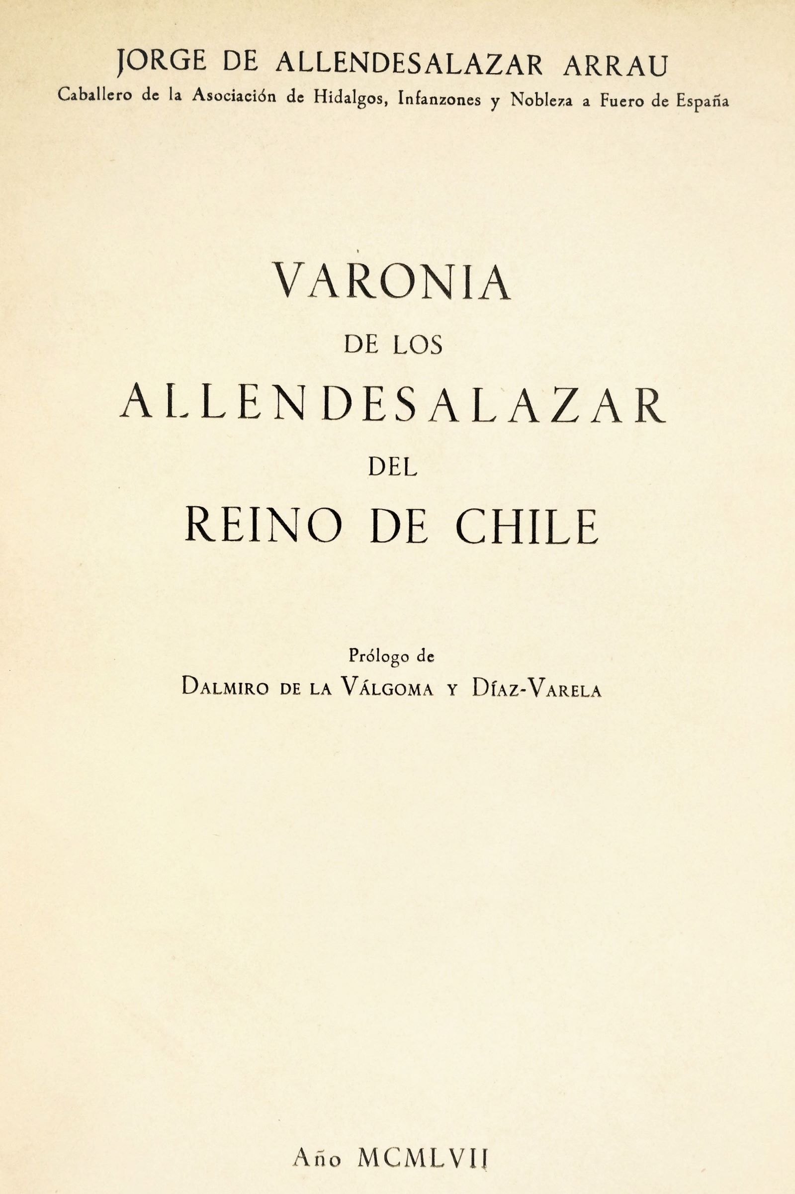 Jorge Allendesalazar Arrau - Varonia de los Allendesalazar del Reino de Chile