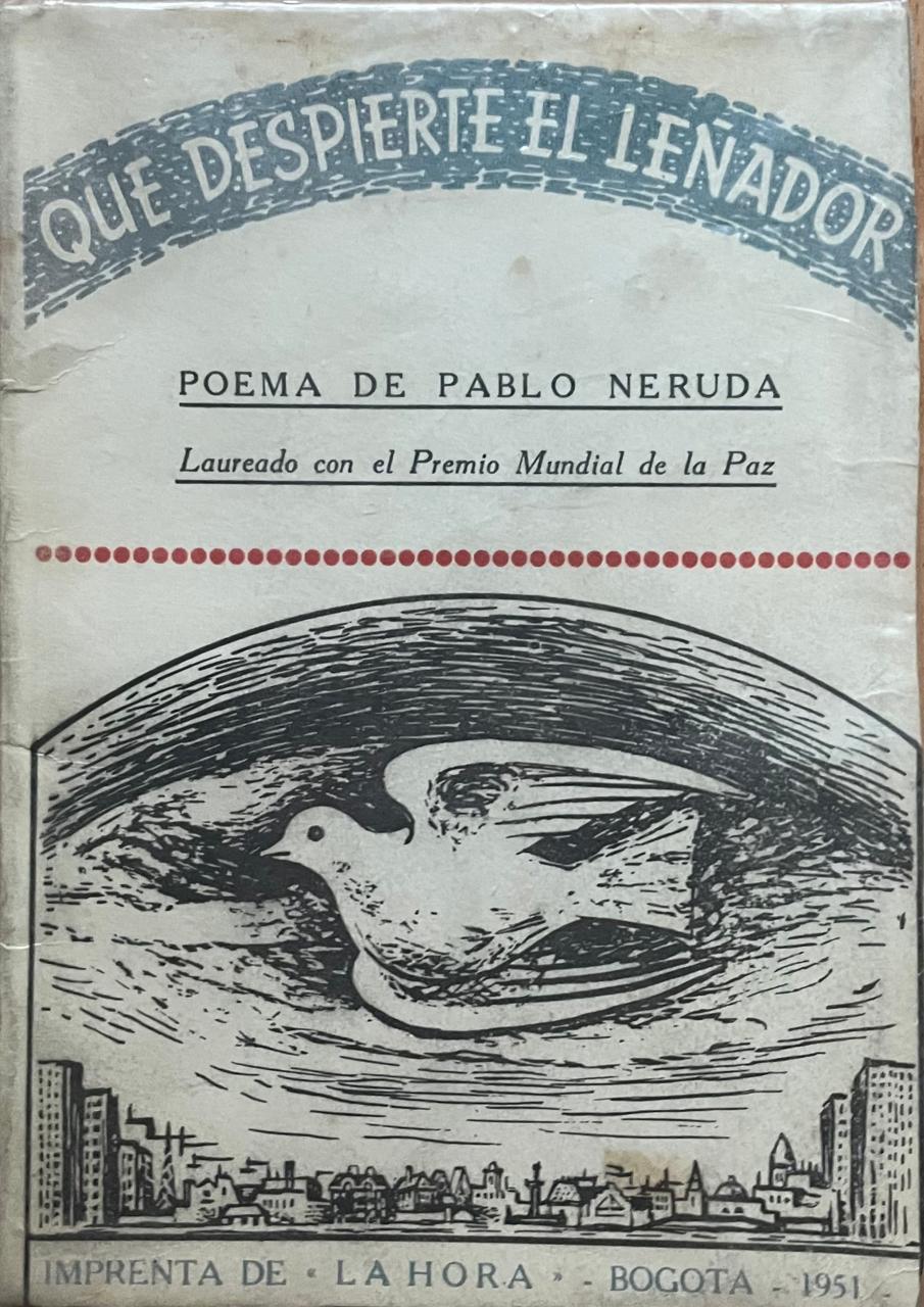 Pablo Neruda	Que despierte el leñador 
