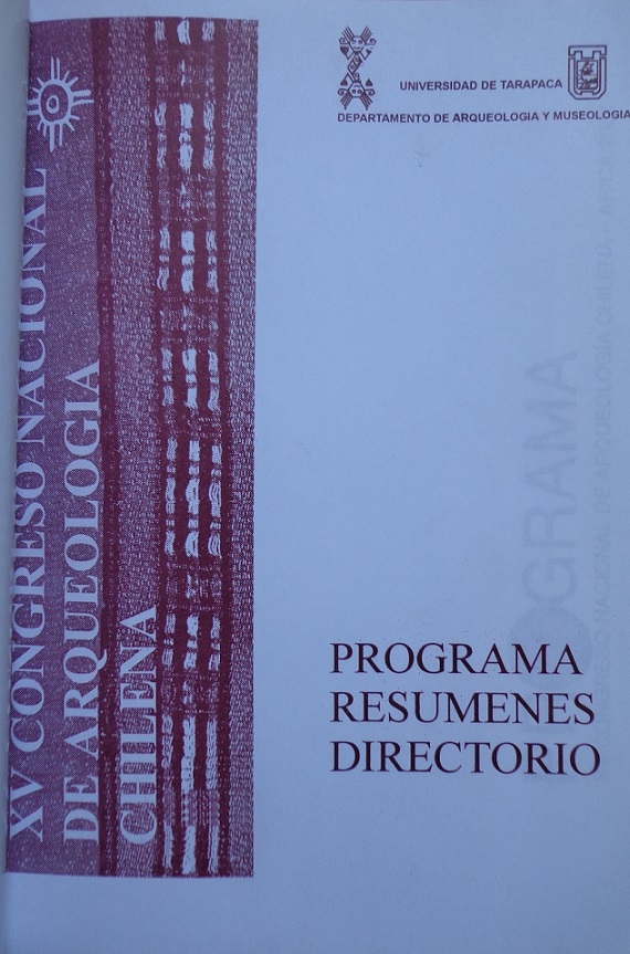 XV congreso nacional de arqueología chilena. Programa, resúmenes, directorio