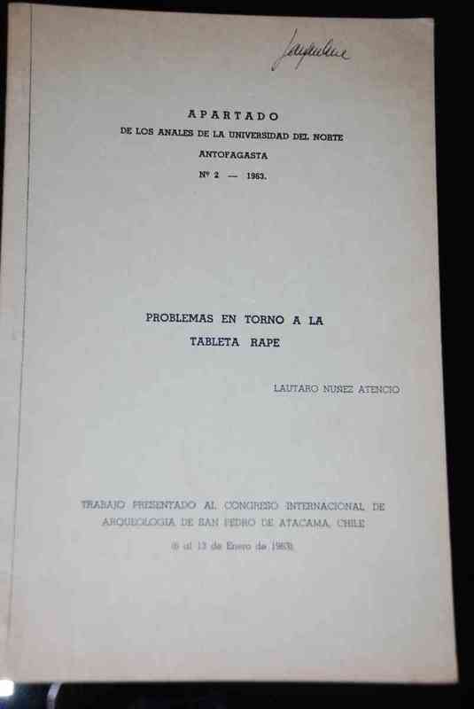 Grete Mostny - Mascaras, Tubos Y Tabletas Para Rape Y Cabezas Trofeos Entre Los Atacameños