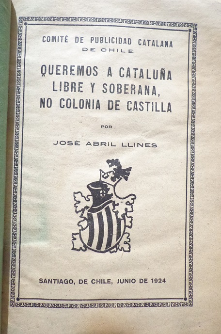 Jose Abril Llines. Queremos a cataluña libre y soberana, colonia de castilla