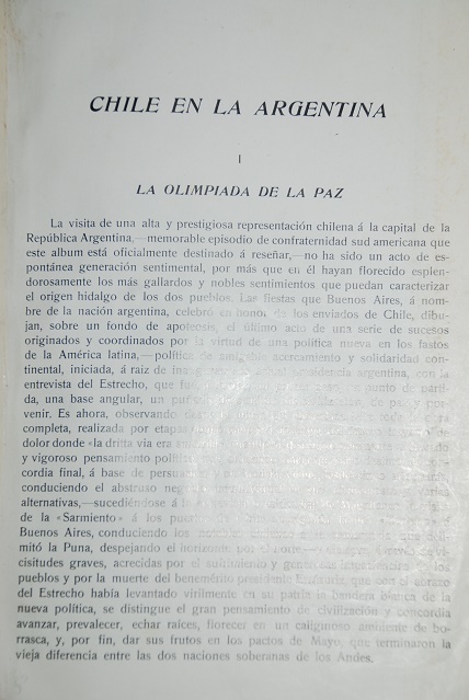 Chile en la Argentina. Obra descriptiva de la recepcion y agasajos hechos por el gobierno y el pueblo Argentinos a la delegacion chilena que visito la ciudad de Buenos Aires en los dias 22 de mayo de 6 de junio de 1903 